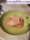 снимка 21 към рецепта Лазаня с кайма, доматен сос и Бешамел снимка 21 към рецепта Лазаня с кайма, доматен сос и Бешамел